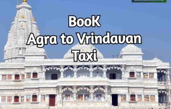 Book-Agra-to-Vrindavan-Taxi-550x350